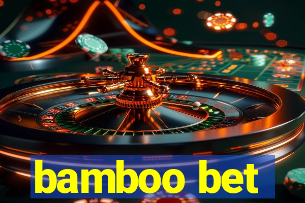 bamboo bet